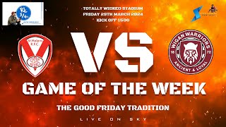 Game of the Week - St Helens vs Wigan Warriors Plus News Update - Rugby League