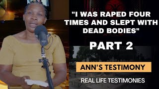 LIFE IS SPIRITUAL PRESENTS: ANN'S TESTIMONY  PART 2 - 'I USED TO SLEEP WITH DEAD BODIES'