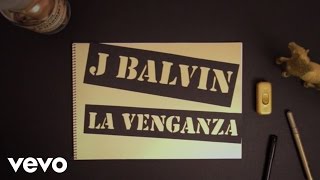 Video La Venganza J Balvin
