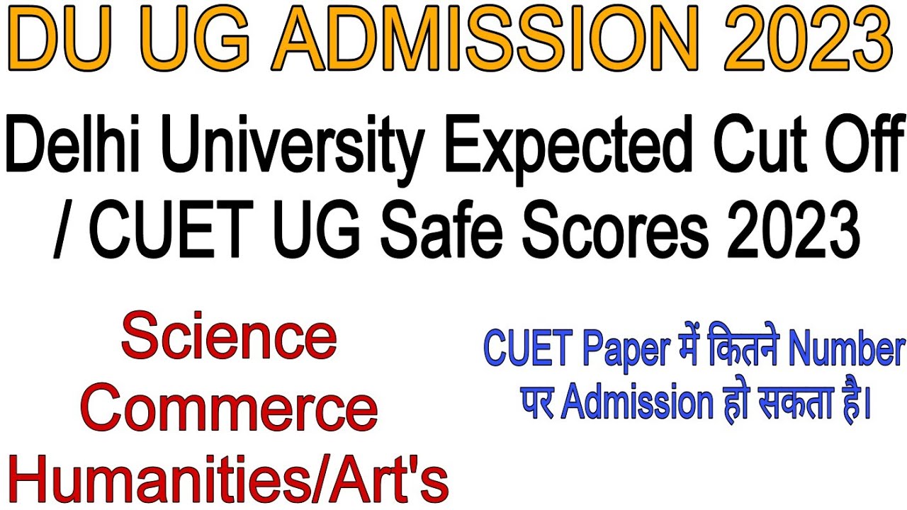 Delhi University Expected Cut Off 2023 || CUET UG Safe Score 2023 