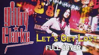 Gilby Clarke - Let's get lost [Full cover]