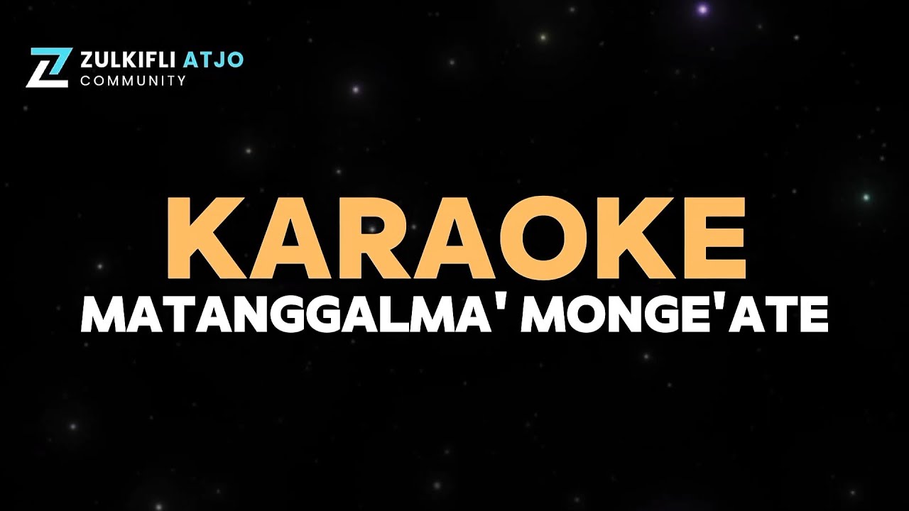 Matanggalma Monge Ate - Musdalifa ( KARAOKE VERSION ) || Cipt. Zulkifli Atjo
