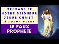 LE FAUX PROPHÈTE ✨Message de Notre Seigneur Jésus Christ à Sœur Beghe
