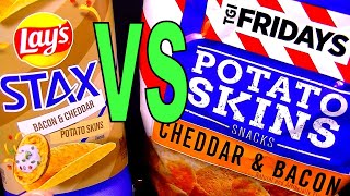 Lays Stax vs TGI Fridays Cheddar \& Bacon Potato Skins Chips, FoodFights Buys Dollar Tree Tato Skins