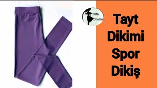 Tayt Dikimidetaylı Anlatımlakolay Tayt Dikimispor Dikişesnek Dikiş