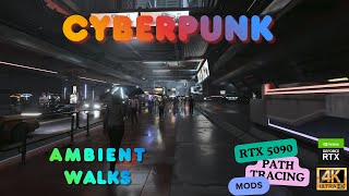 Cyberpunk 2077 | Walking Ambience | Relaxation | Sights Sounds Atmosphere | RXT 5090 | Path Tracing