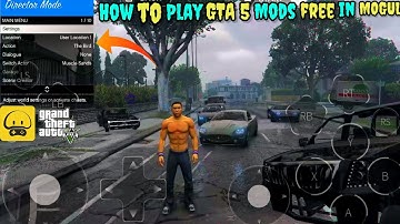 *How to play GTA 5 Mods | in Mogul Cloud Game | How to Make GTA to GTA 5 Mods in Mogul Cloud Game