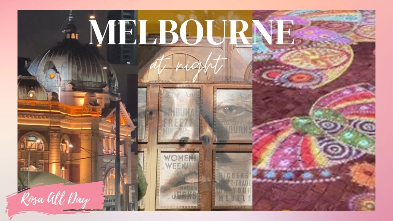 Melbourne at Night | Rone | Parrtjima | Rosa All Day
