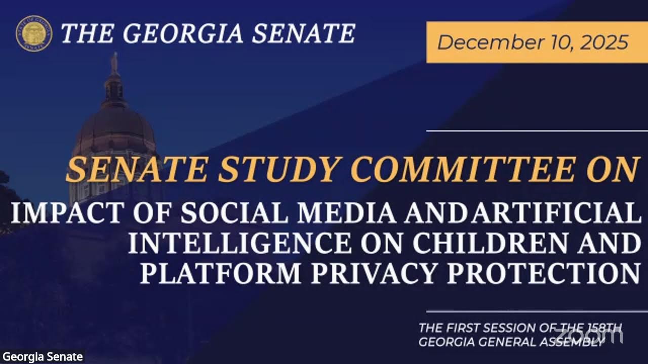 12/10/2025 Impact of Social Media and AI on Children & Platform Privacy Protection Study Committee