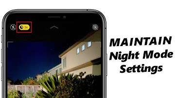 How To Preserve Night Mode Settings On iPhone Camera