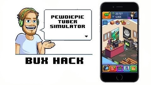 PewDiePie’s Tuber Simulator Hack   Free bux    Android + iOS   Tutorial HD