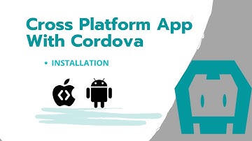 Cross-Platform With Cordova | Installation