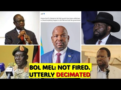 Is President Kiir Scapegoating Bol Mel