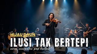 Hijau Daun – Ilusi Tak Bertepi (Cinematic Pop Ballad Cover) | Metasonik 