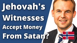 Why Jehovahs Witnesses get 15.000.000.- from the Government?