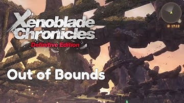 Xenoblade DE Out of Bounds