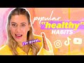 Common “Healthy” Habits I Hope you Didn’t Fall For (+ some that are great)