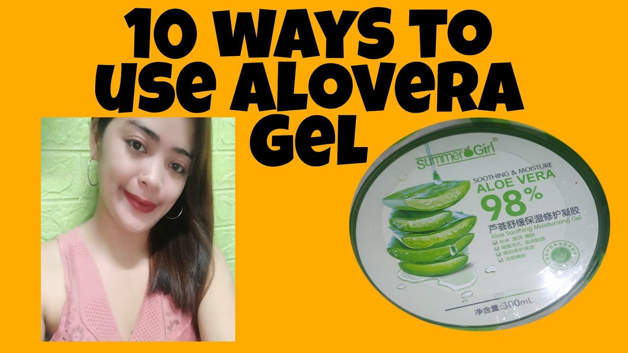 ALOVERA GEL 10 WAYS TO USE NATURE REPUBLIC ALOVERA YouTube