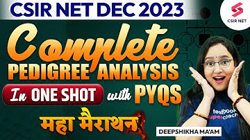 Complete Pedigree Analysis in One Shot with PYQs | CSIR NET Dec 2023 | Deepshikha Ma