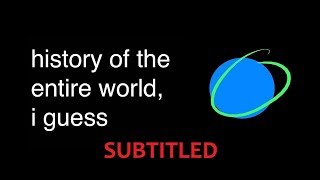 history of the entire world, i guess - subtitled