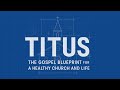 E. Building Healthy Witness: Good Works for the World (Titus 3:1–8)