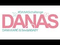 FAN VIDEO - Dana Karic / SevdahBABY - DANAS - #DANASchallenge