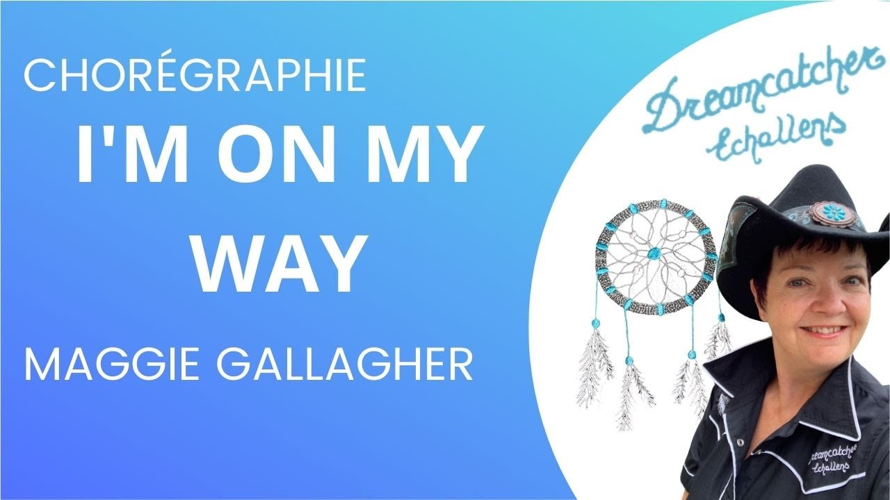 I'M ON MY WAY ¦ MAGGIE GALLAGHER ¦ LINE DANCE COUNTRY