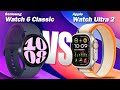 Apple Watch Ultra 2 vs. Samsung Watch 6 Classic - Which is Better?
