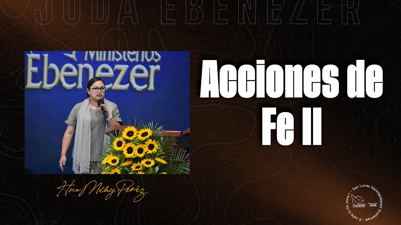 Hna Michy Perez | Acciones de Fe II |Servicio General | Viernes 18 de marzo del 2022