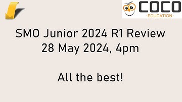 Singapore Mathematical Olympiad (SMO) Junior 2024 Solution Review