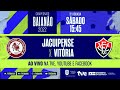 AO VIVO | JACUIPENSE x VITÓRIA | #BaianãoNaTVE