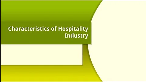 Characteristics of Hospitality Industry - DayDayNews