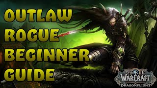 Outlaw Rogue Beginner Friendly Guide | Dragonflight 10.2.5