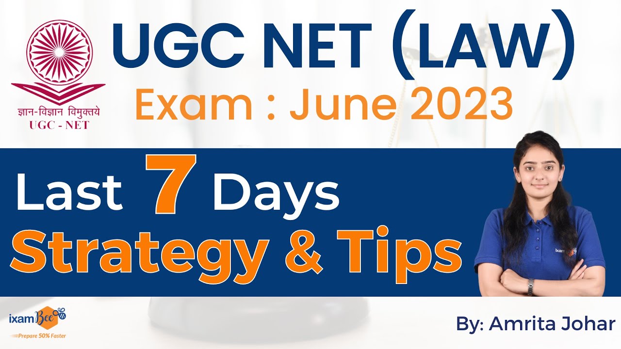 UGC NET/JRF June 2023 Law Exam Date with Last 7 days strategy and tips