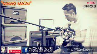 Michael Wuri - Mawo Ma'ai (Song Cover Live)