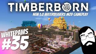 Time for some BIG progress! Timberborn Waterbeavers 1.0 Episode 35