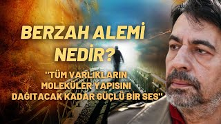 Berzah Alemi Nedir?