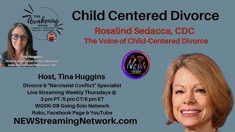 Child Centered Divorce  with Guest Rosalind Sedacca,