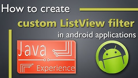 How to create an android custom ListView filter