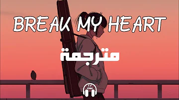 Dua Lipa - Break My Heart (Lyrics) مترجمة