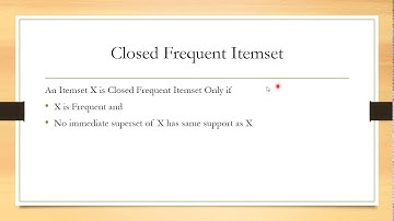 Frequent, Closed , Maximal Itemsets