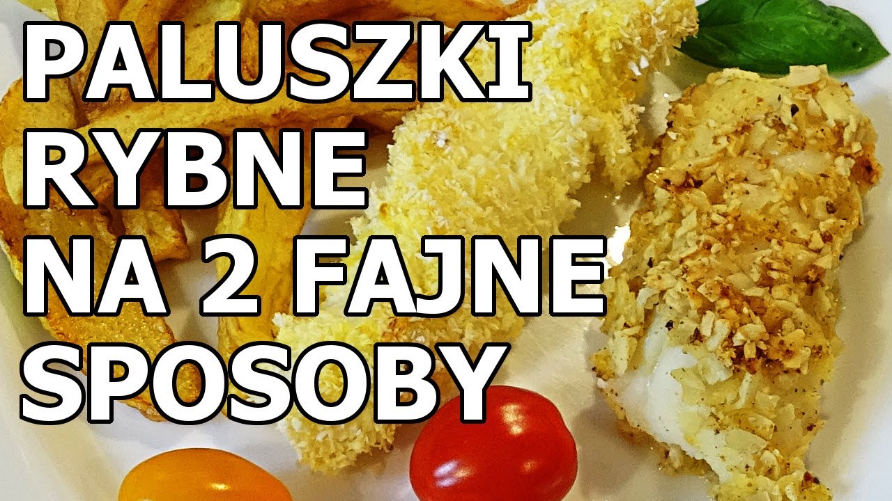 Paluszki rybne na 2 fajne sposoby - YouTube