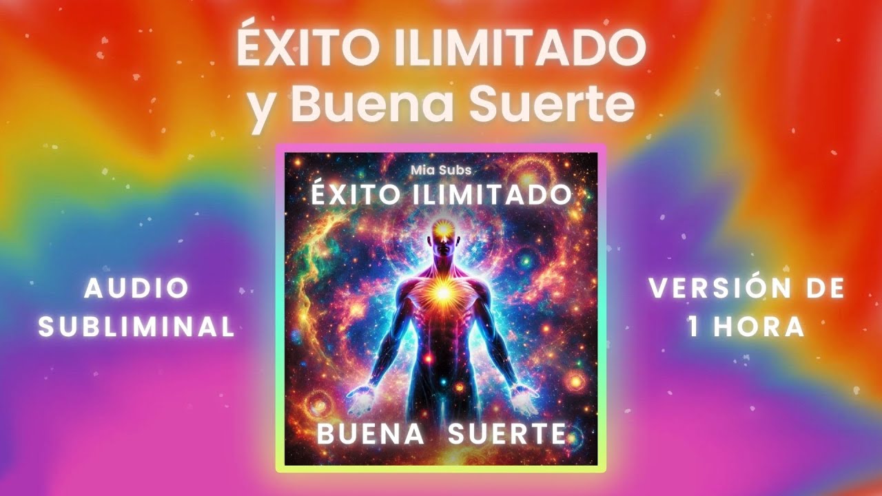 ÉXITO ILIMITADO y Buena Suerte | Transforma TU VIDA con este POTENTE ...