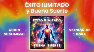 UNLIMITED SUCCESS and Good Luck | Transform YOUR LIFE with this POWERFUL Subliminal Audio (1 hour)