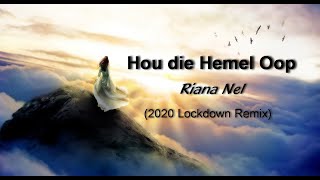 Riana Nel - Hou die Hemel Oop (2020 Lockdown Mix)