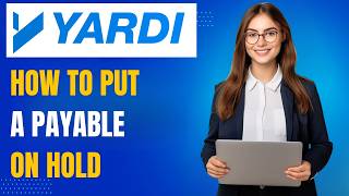 Yardi Voyager Payable Holds Explained