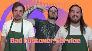 Bad Customer Service // SKETCH Update