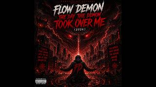 Flow Demon - The Day The Demon Took Over Me (2026) V2