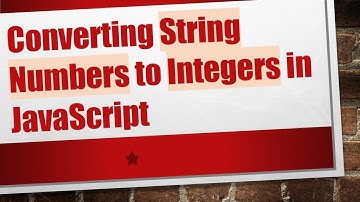 Converting String Numbers to Integers in JavaScript