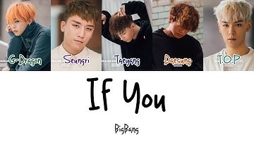 BIGBANG - IF YOU COLOR CODED LYRICS [HAN|ROM|ENG]